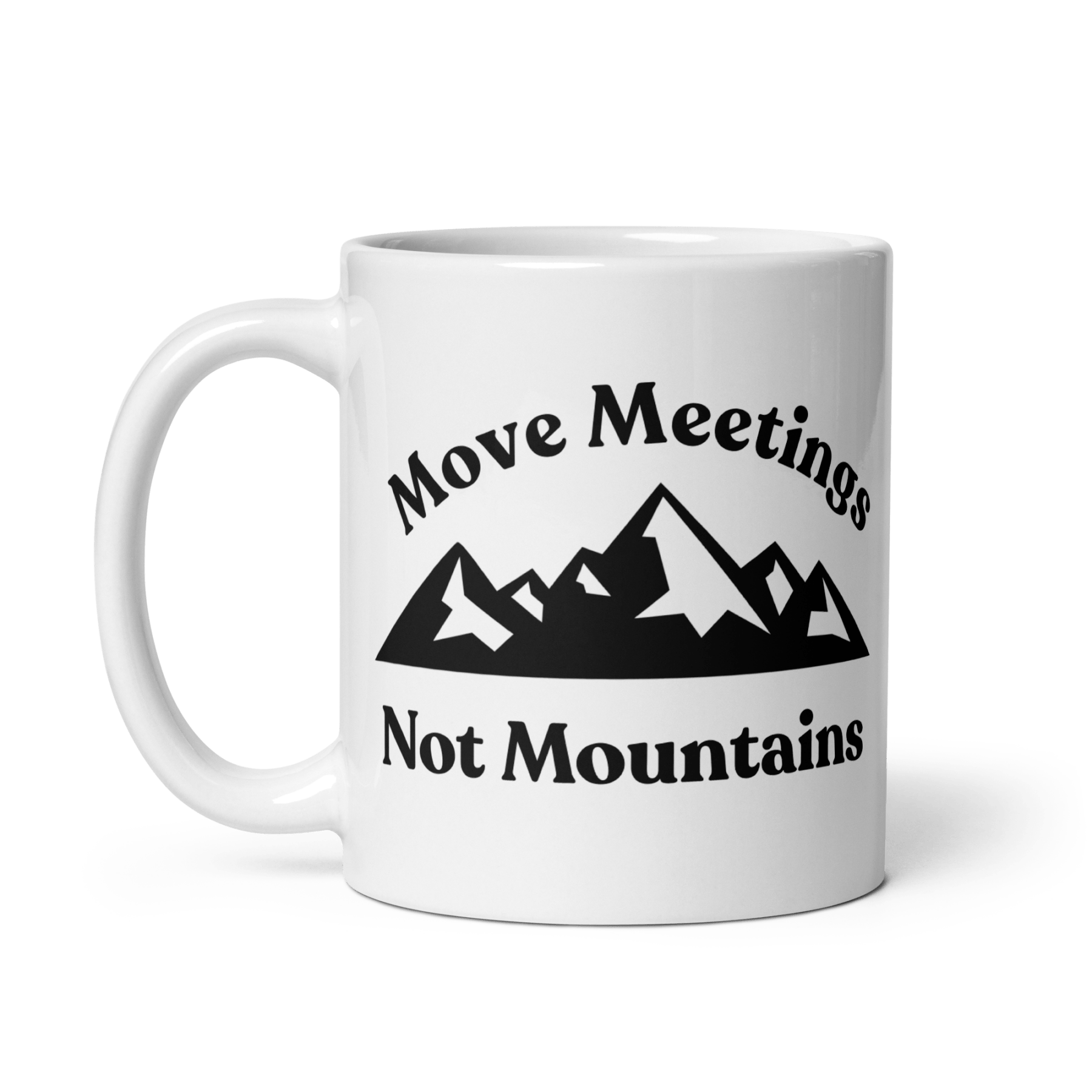 Move Meetings, Not Mountains Mug - Polychrome Goods