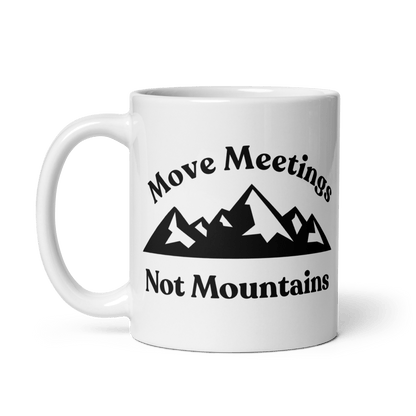 Move Meetings, Not Mountains Mug - Polychrome Goods