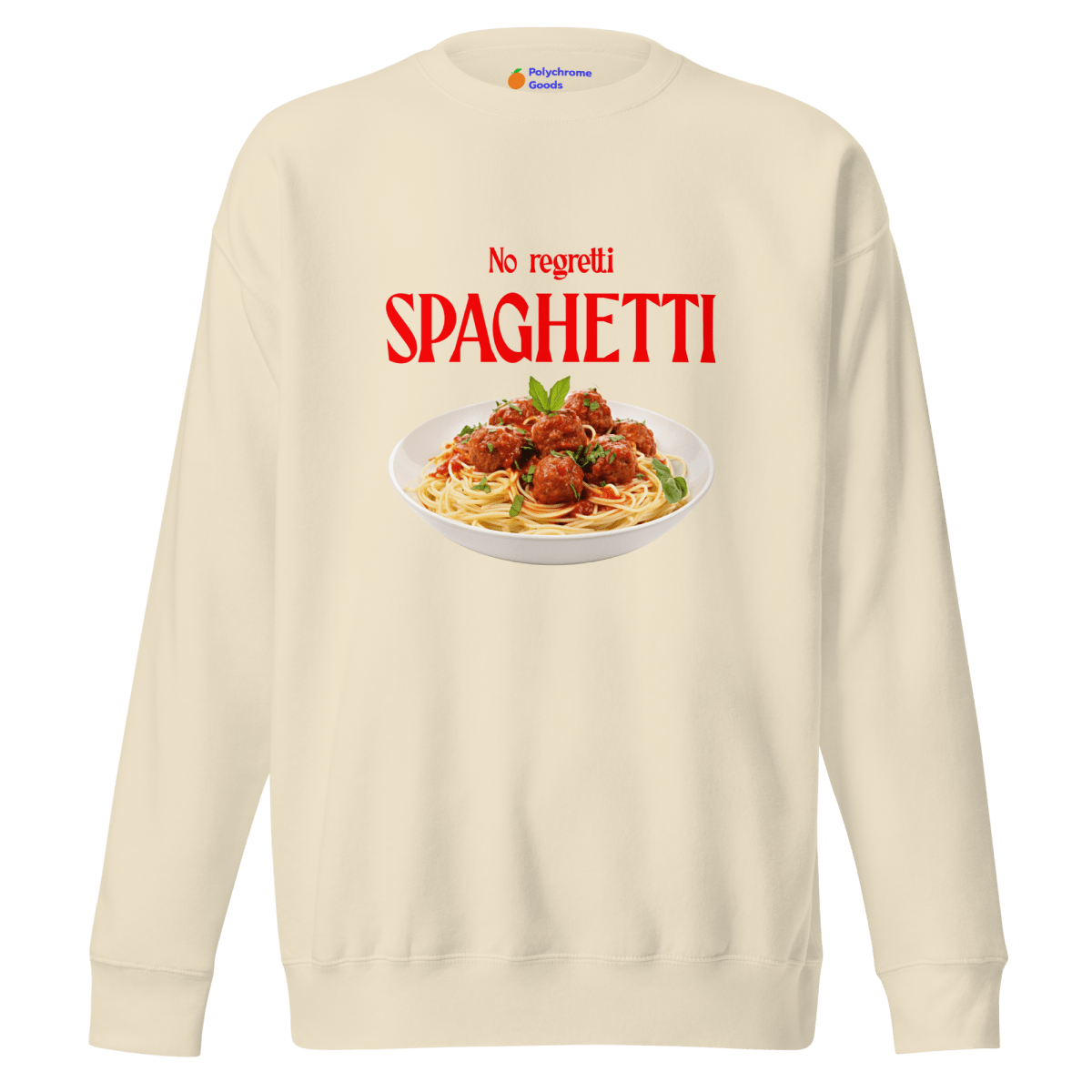 No Regretti Spaghetti 🍝 Sweatshirt - Polychrome Goods 🍊