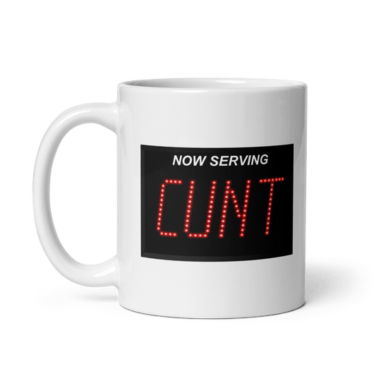 Now Serving CUNT Mug - Polychrome Goods