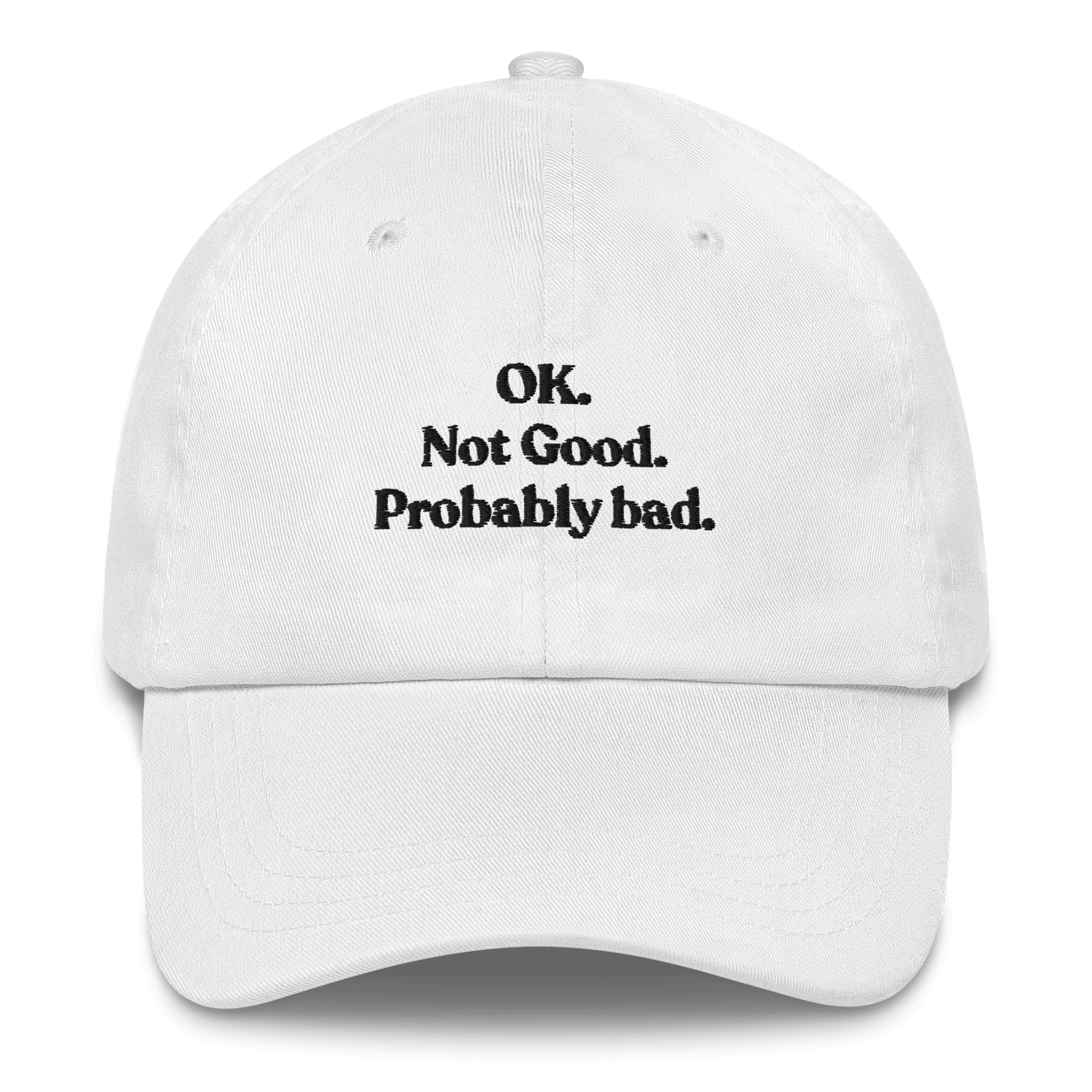 OK. Not Good. Probably Bad Hat - Polychrome Goods