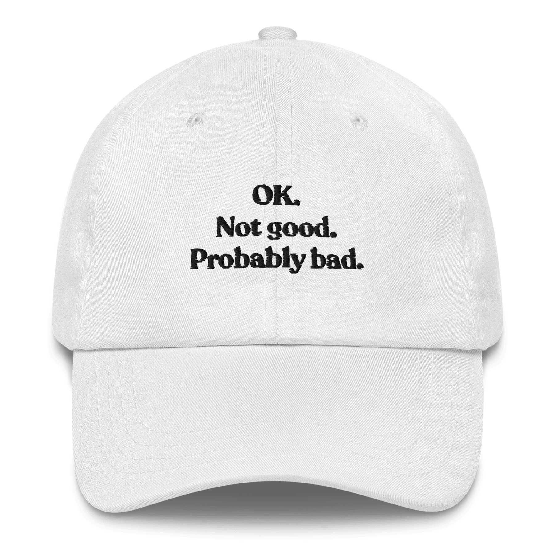 OK. Not Good. Probably Bad Hat - Polychrome Goods