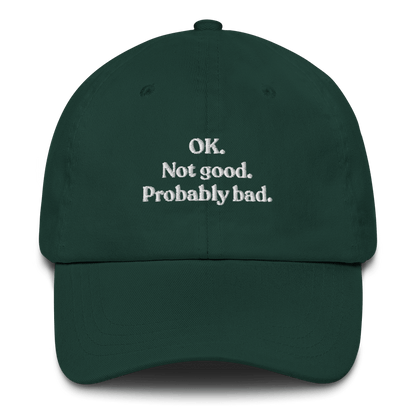 OK. Not Good. Probably Bad Hat - Polychrome Goods