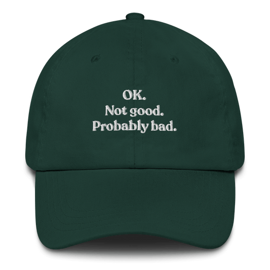 OK. Not Good. Probably Bad Hat - Polychrome Goods