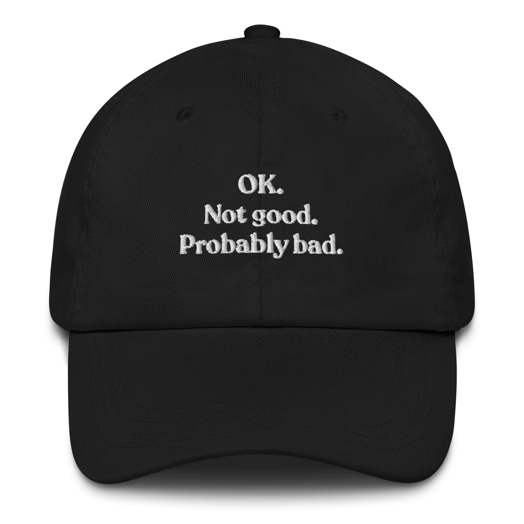 OK. Not Good. Probably Bad Hat - Polychrome Goods