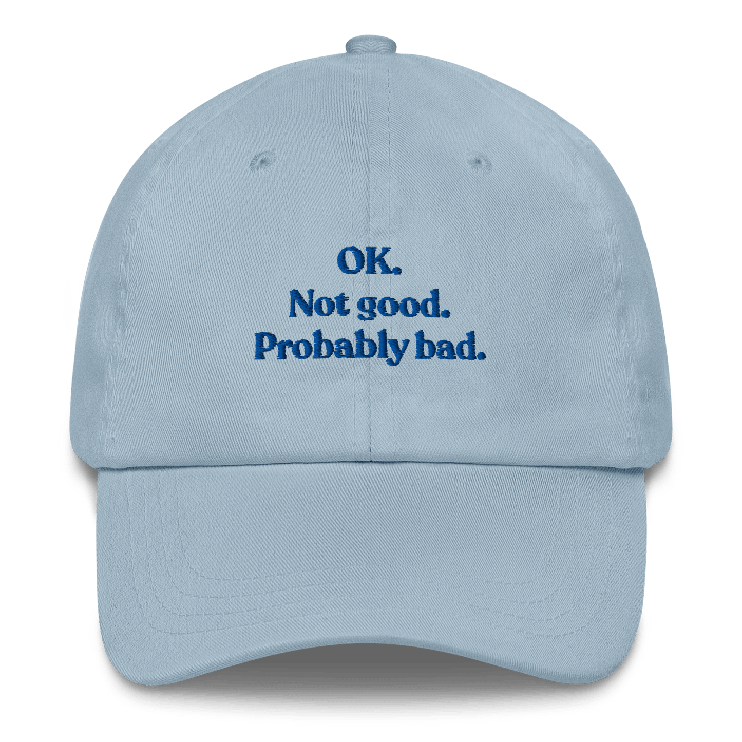 OK. Not Good. Probably Bad Hat - Polychrome Goods