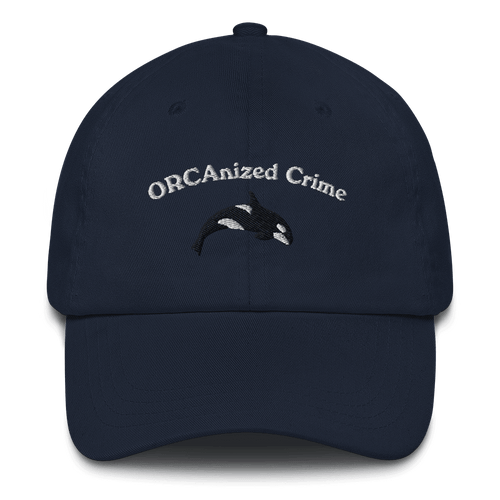 ORCAnized Crime Embroidered Dad Hat