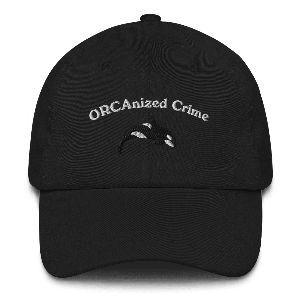 ORCAnized Crime Embroidered Dad Hat - Polychrome Goods 🍊