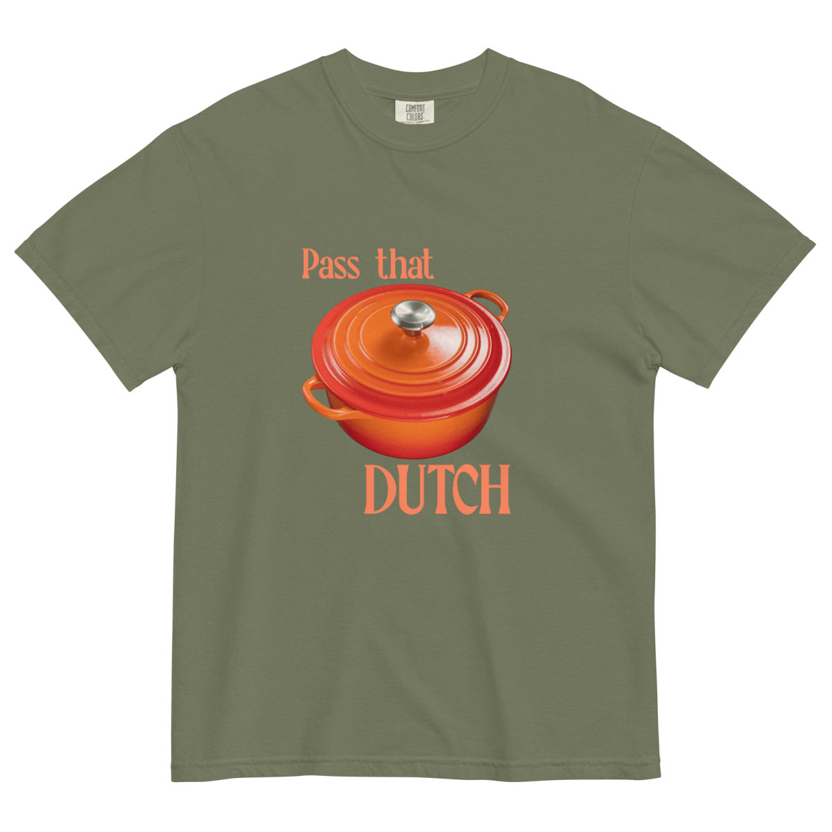 Pass that DUTCH (oven) T-Shirt - Polychrome Goods 🍊