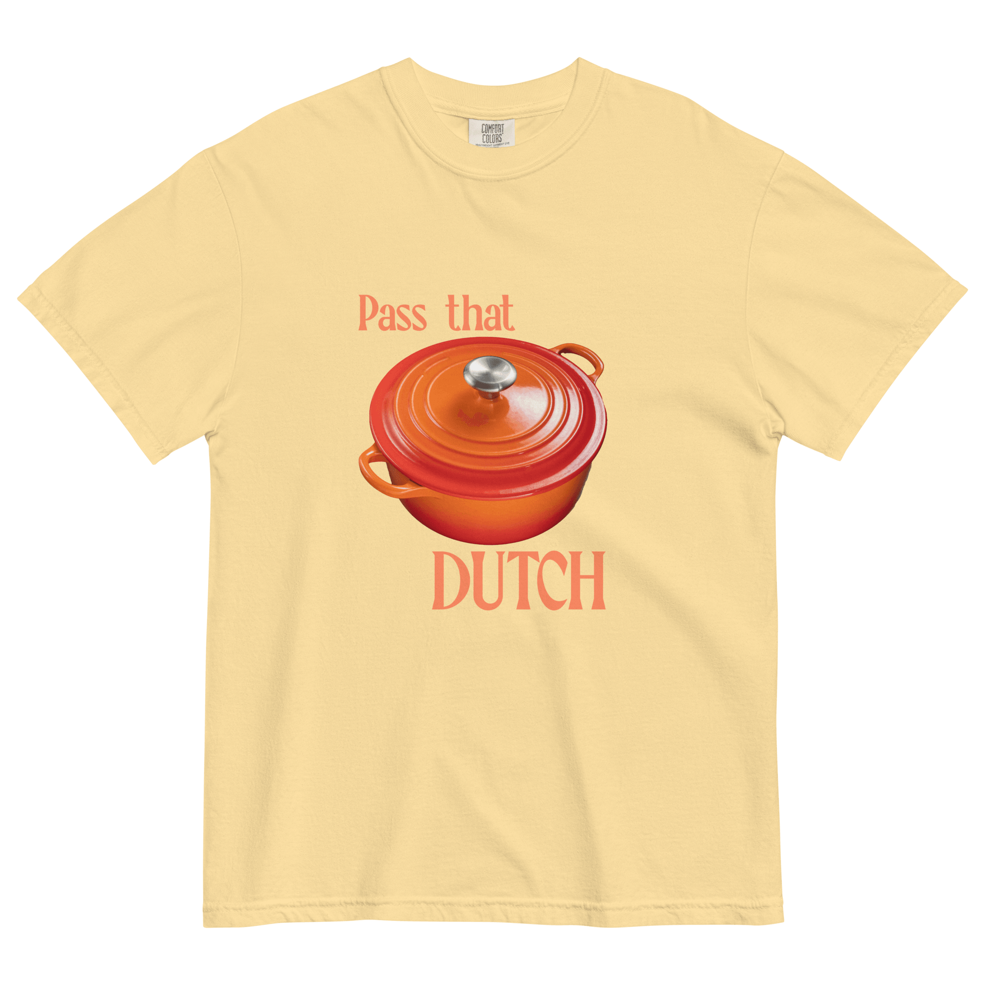 Pass that DUTCH (oven) T-Shirt - Polychrome Goods 🍊