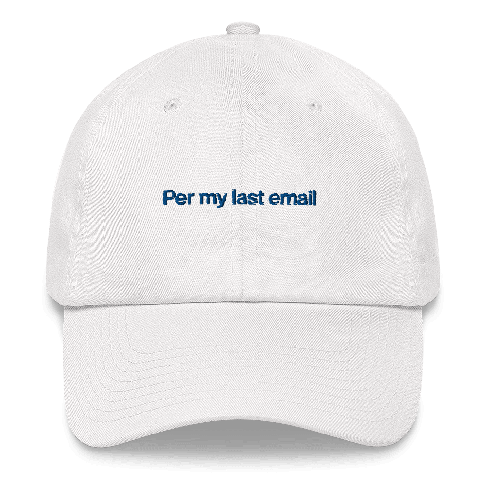 Per my last email Embroidered Hat - Polychrome Goods 🍊