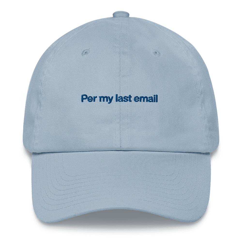 Per my last email Embroidered Hat - Polychrome Goods 🍊