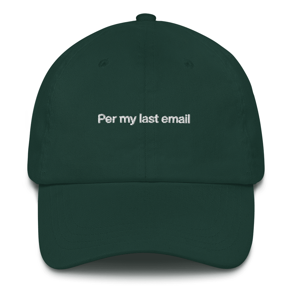 Per my last email Embroidered Hat - Polychrome Goods 🍊
