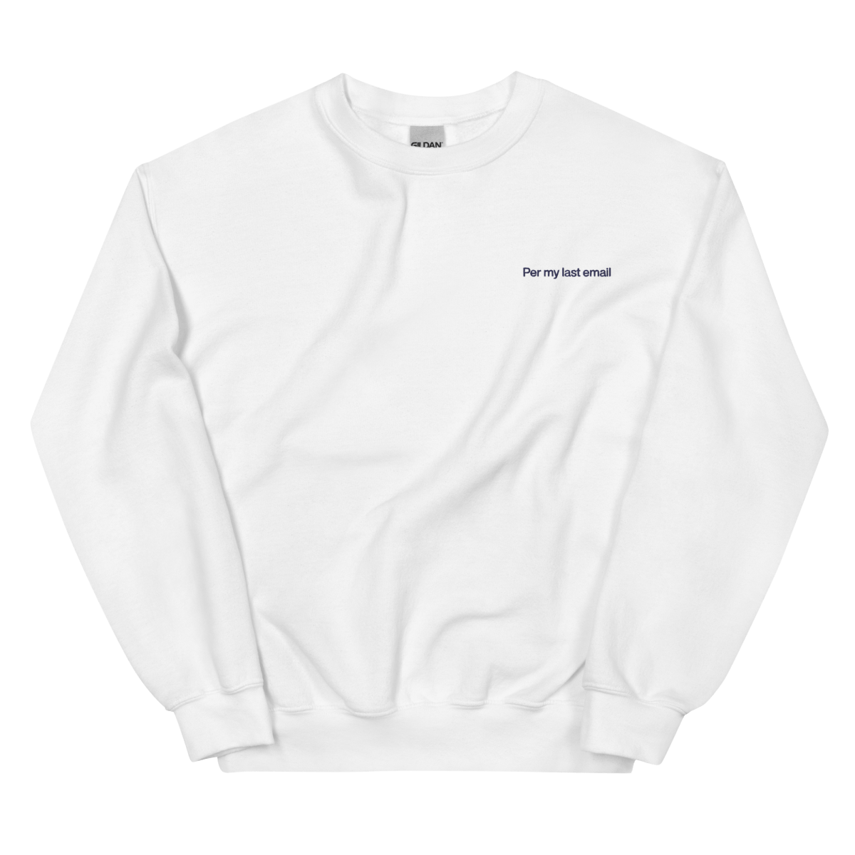 Per my last email Embroidered Sweatshirt - Polychrome Goods 🍊