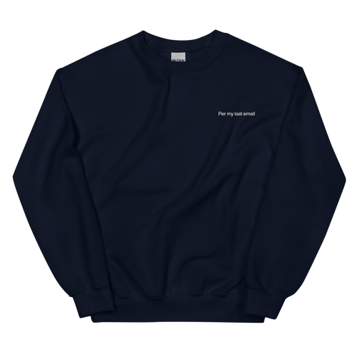 Per my last email Embroidered Sweatshirt