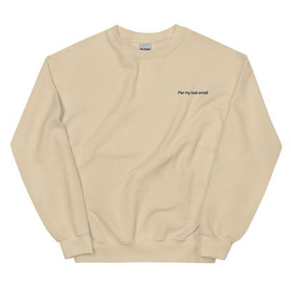 Per my last email Embroidered Sweatshirt - Polychrome Goods 🍊