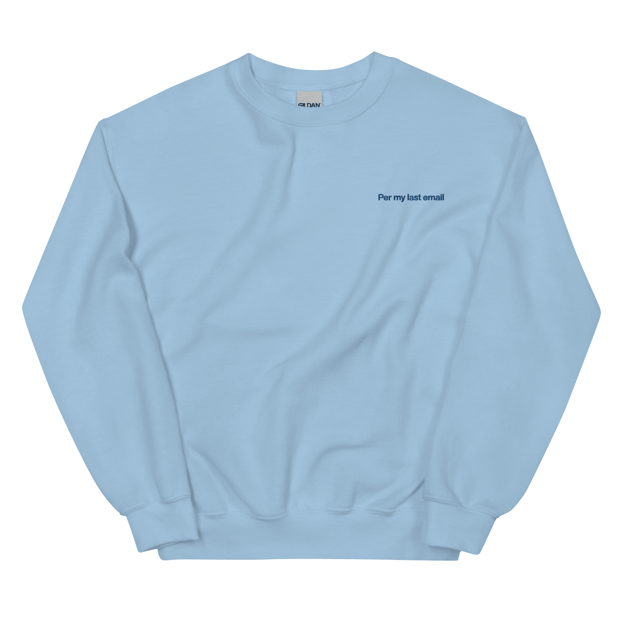 Per my last email Embroidered Sweatshirt - Polychrome Goods 🍊