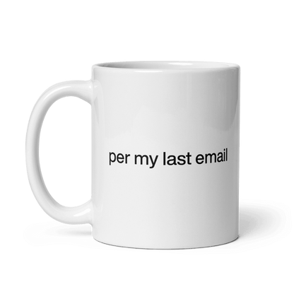 Per my last email Mug - Polychrome Goods 🍊