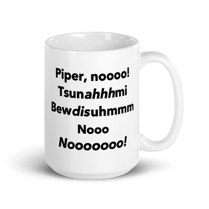 Piper, Nooo, Tsunami, Budhism, Nooo, Nooooo Mug - Polychrome Goods