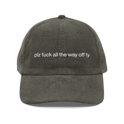 plz fuck all the way off ty. Embroidered Hat