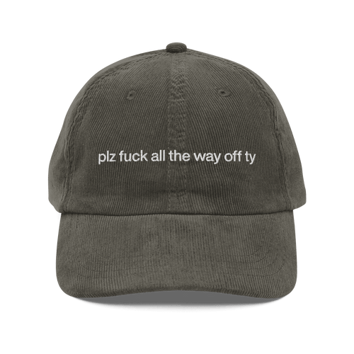 plz fuck all the way off ty. Embroidered Hat