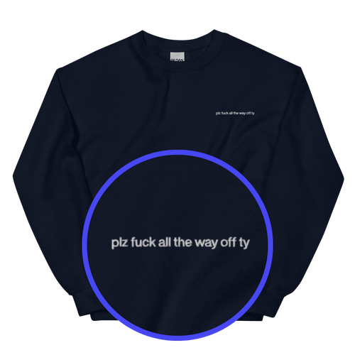 plz fuck all the way off ty. Embroidered Sweatshirt