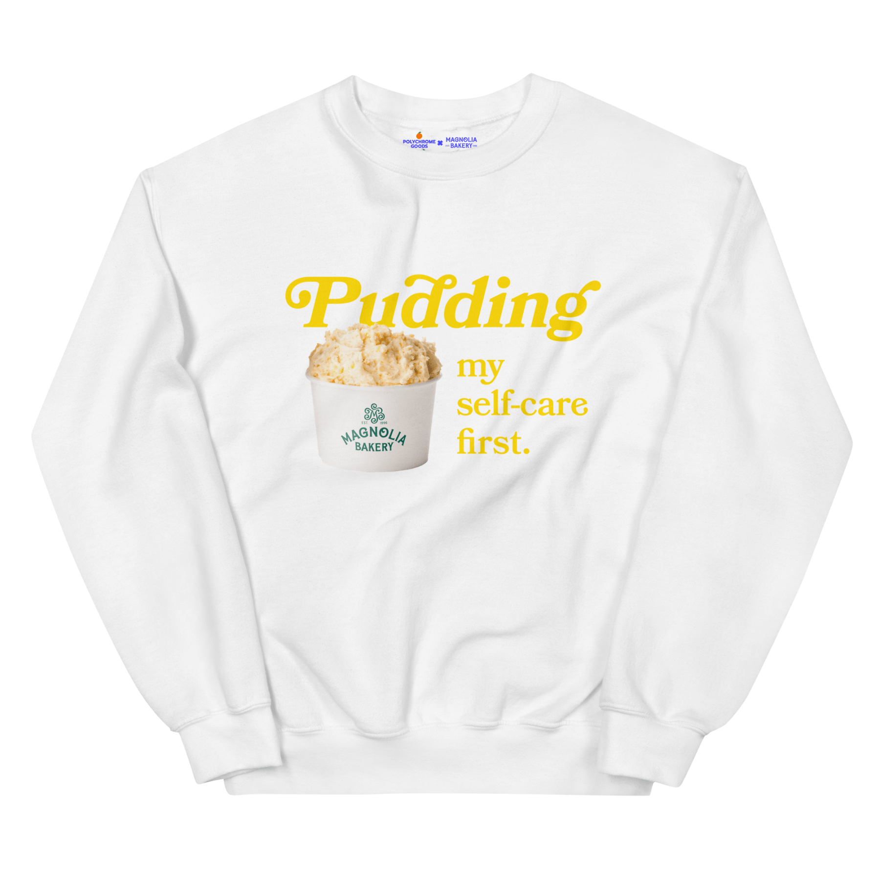 Pudding My Self - Care First Sweatshirt – Magnolia Bakery x Polychrome Goods - Polychrome Goods