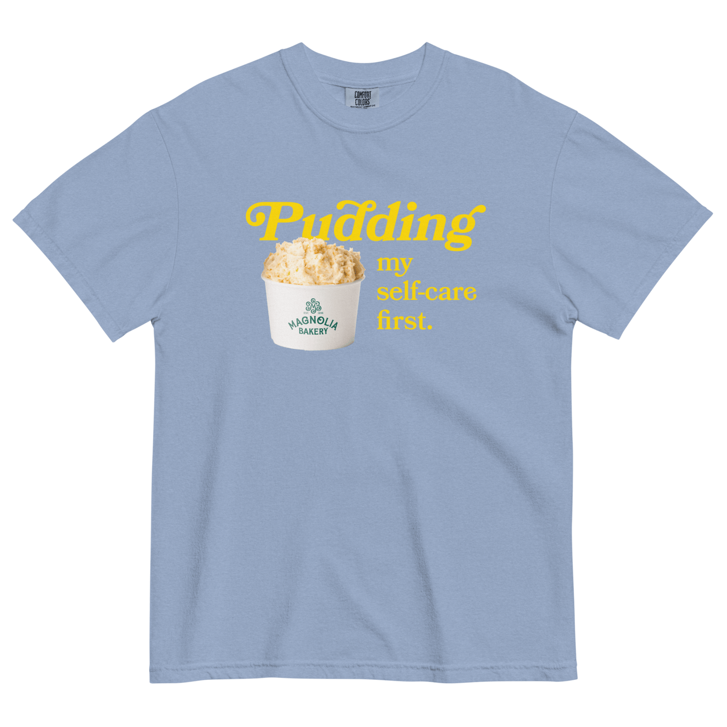 Pudding My Self - Care First T-Shirt - Polychrome Goods x Magnolia Bakery - Polychrome Goods 🍊
