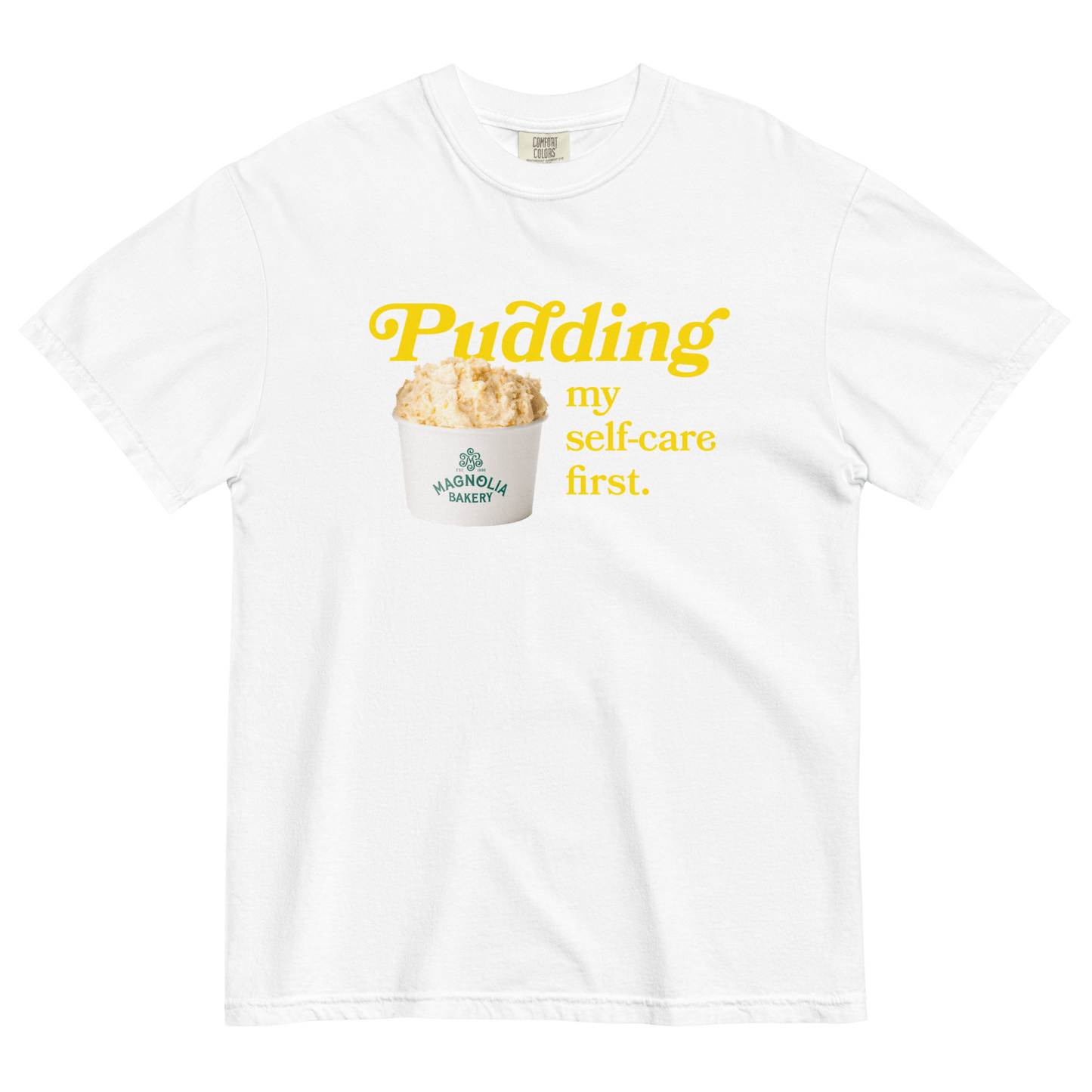 Pudding My Self - Care First T-Shirt - Polychrome Goods x Magnolia Bakery - Polychrome Goods 🍊