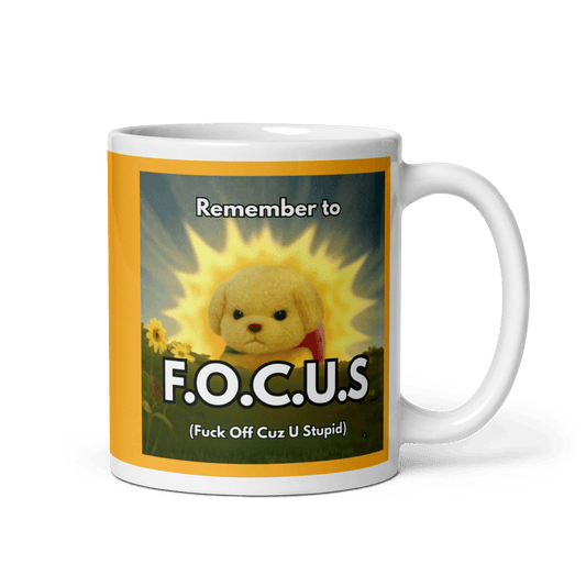 Remember to FOCUS (Fuck Off Cuz U Stupid) Mug - Polychrome Goods