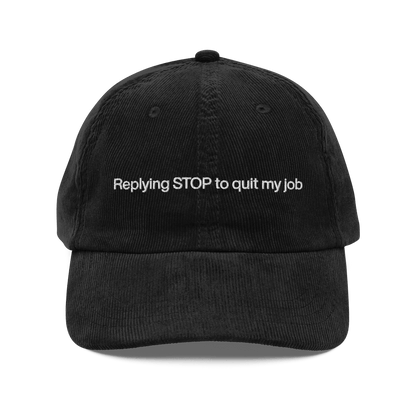 Replying STOP to quit my job. Embroidered Corduroy Hat - Polychrome Goods 🍊