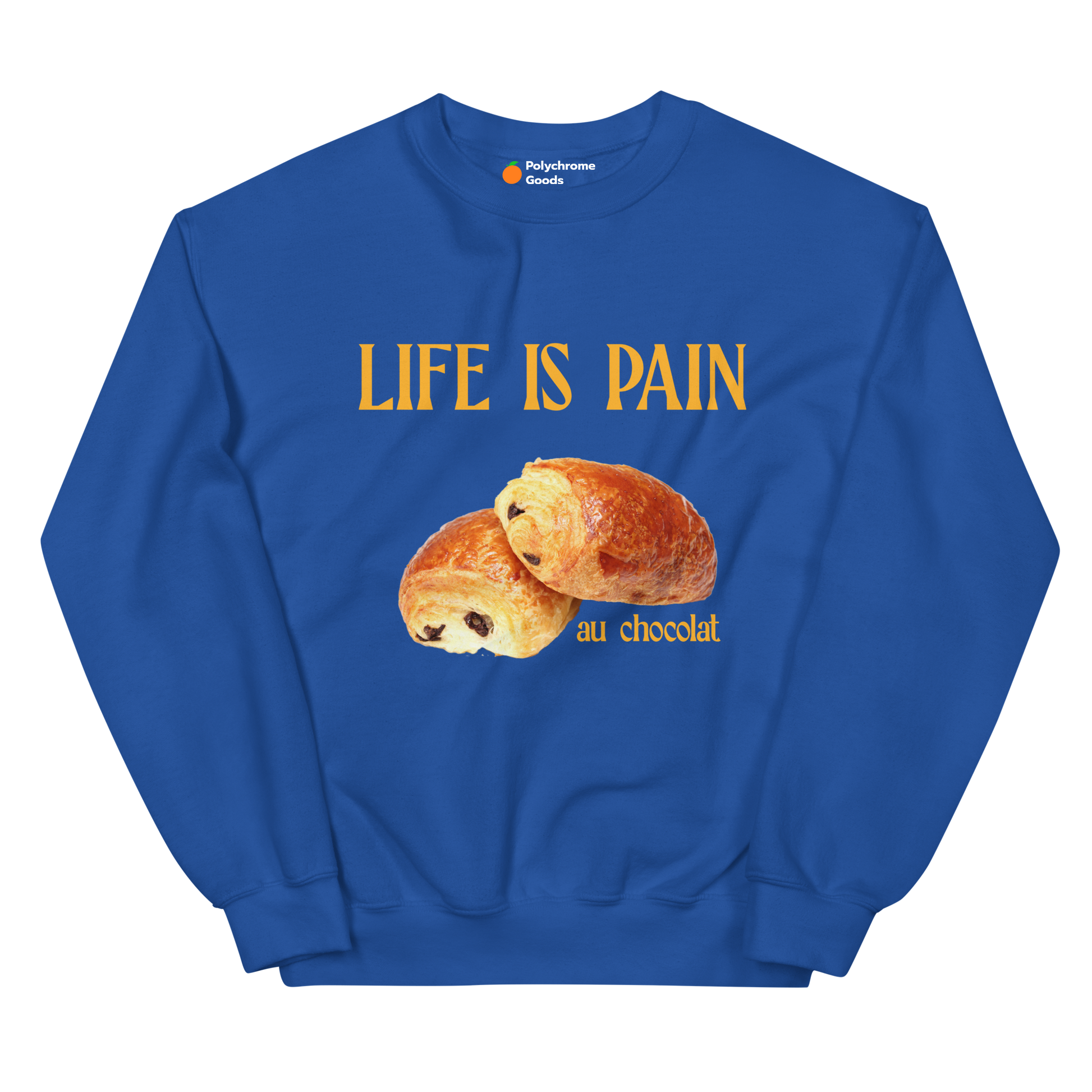 Life is Pain Sweatshirt Unique Style by Polychrome