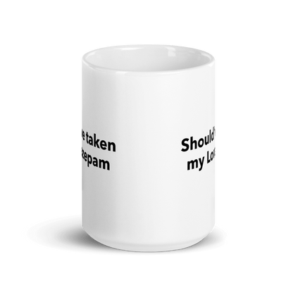 Should've Taken My Lørazep@m Mug - Polychrome Goods