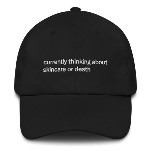 Skincare or Death Embroidered Hat