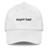 soyrrr bad Embroidered Hat - Polychrome Goods 🍊