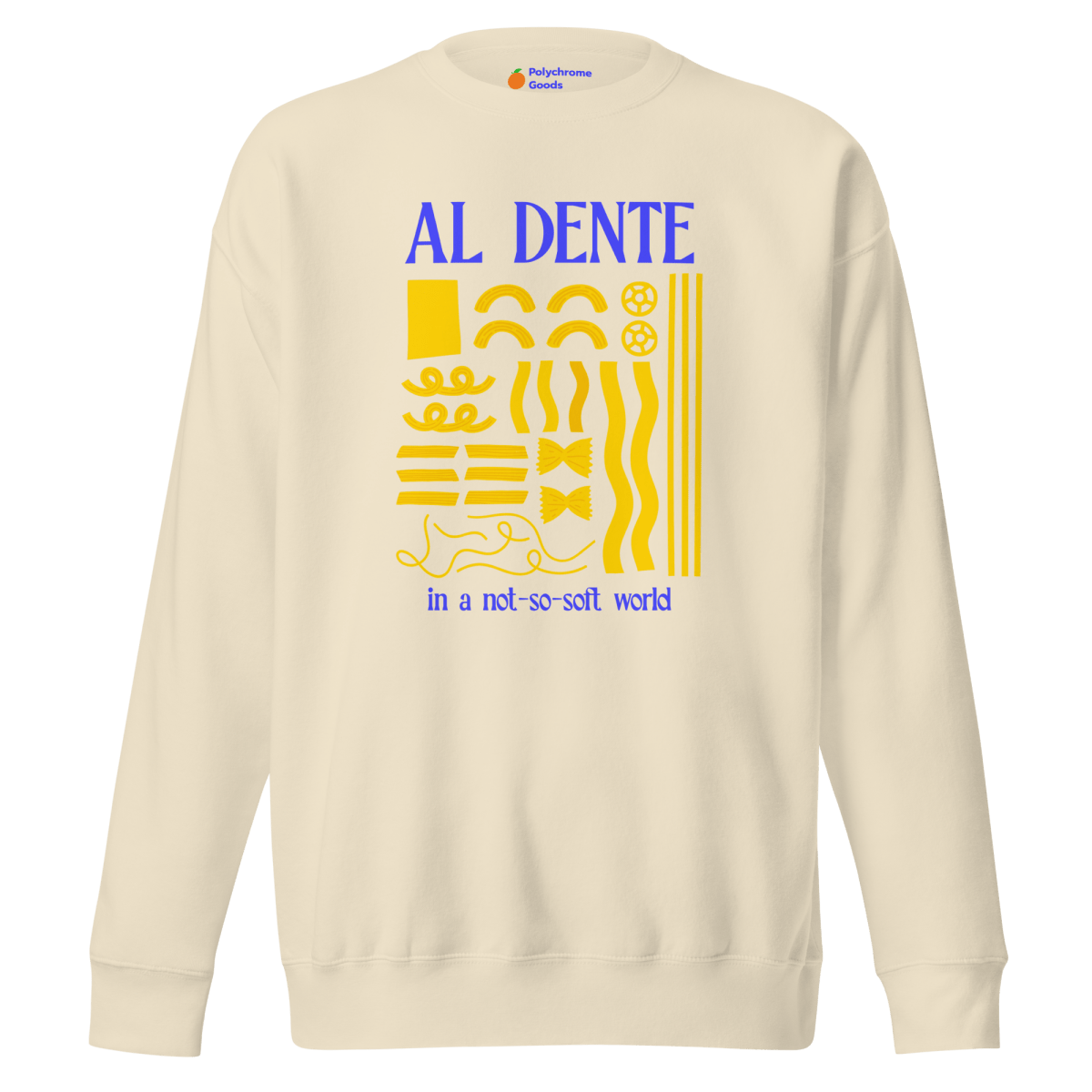 Staying Al Dente 🍝 Sweatshirt - Polychrome Goods 🍊