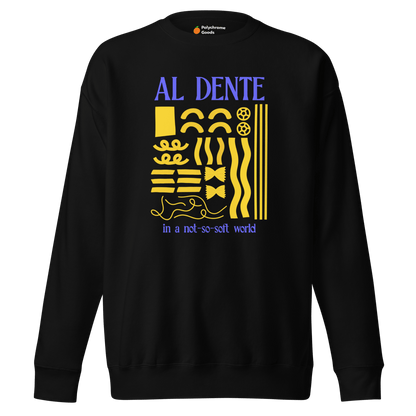 Staying Al Dente 🍝 Sweatshirt - Polychrome Goods 🍊