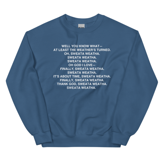 Sweata Weatha Sweatshirt - Polychrome Goods