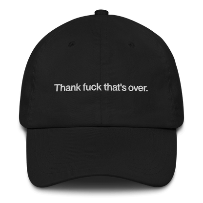 Thank fuck that's over. Dad Hat - Polychrome Goods 🍊