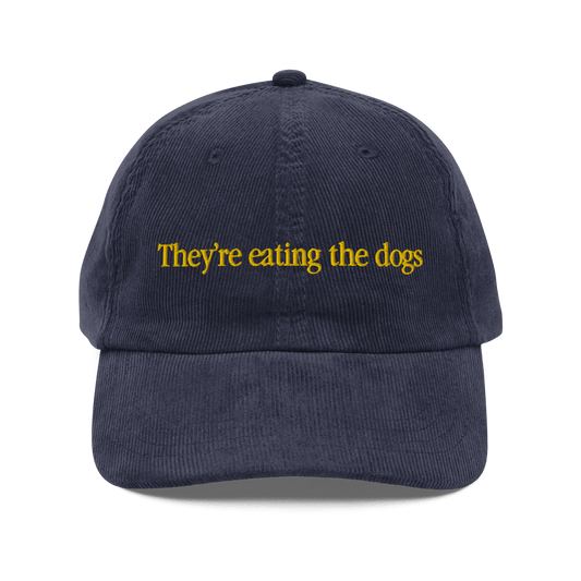 They're eating the dogs. Embroidered Corduroy Hat - Polychrome Goods 🍊