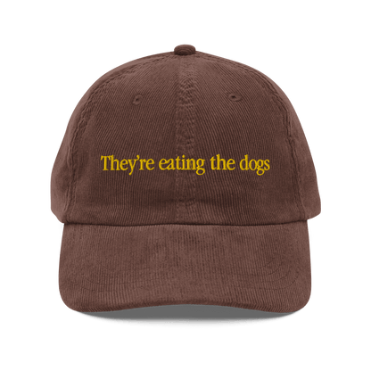 They're eating the dogs. Embroidered Corduroy Hat - Polychrome Goods 🍊