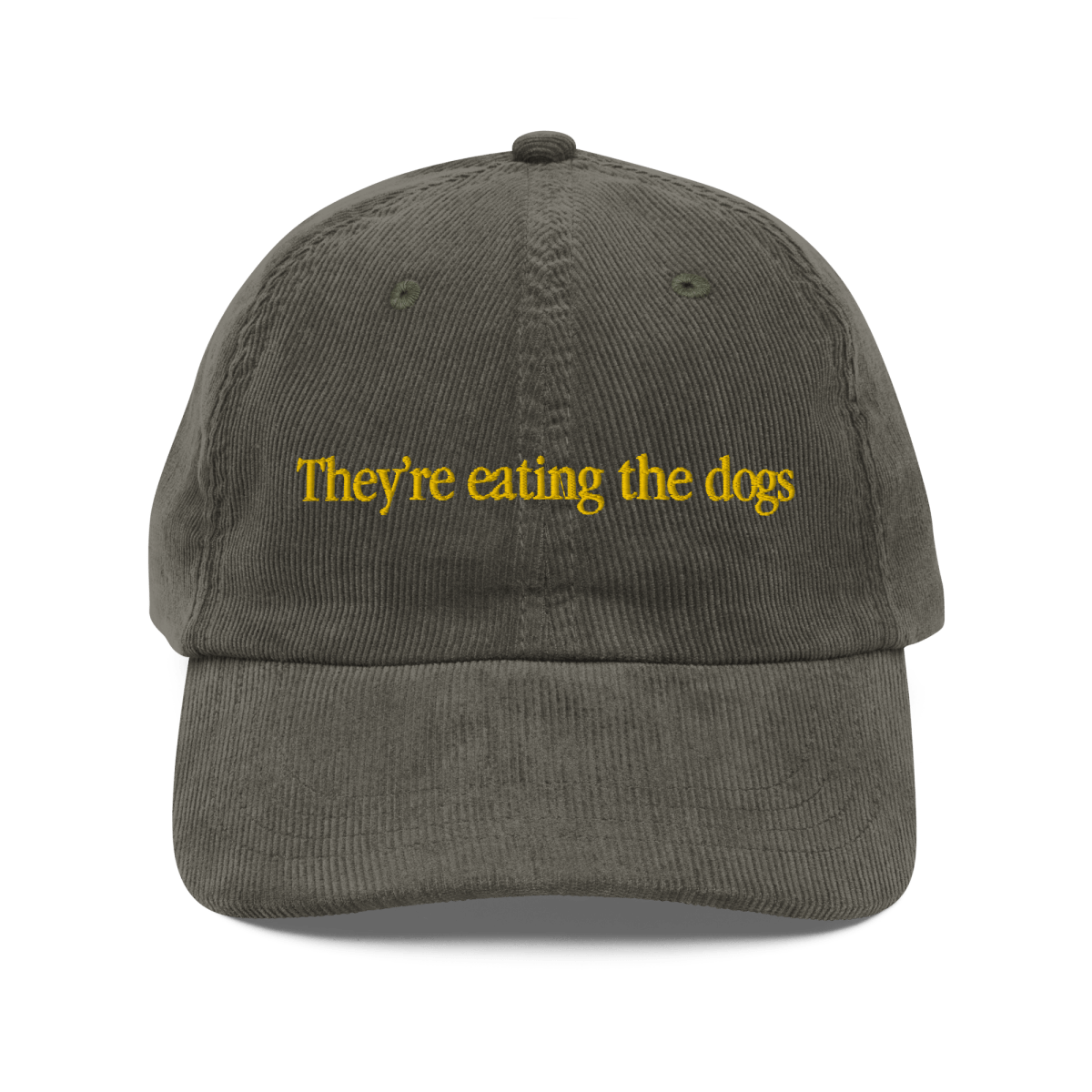 They're eating the dogs. Embroidered Corduroy Hat - Polychrome Goods 🍊