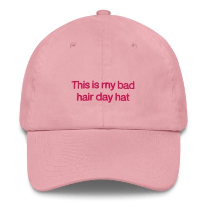 "This is my bad hair day hat" Embroidered Dad Hat - Polychrome Goods 🍊