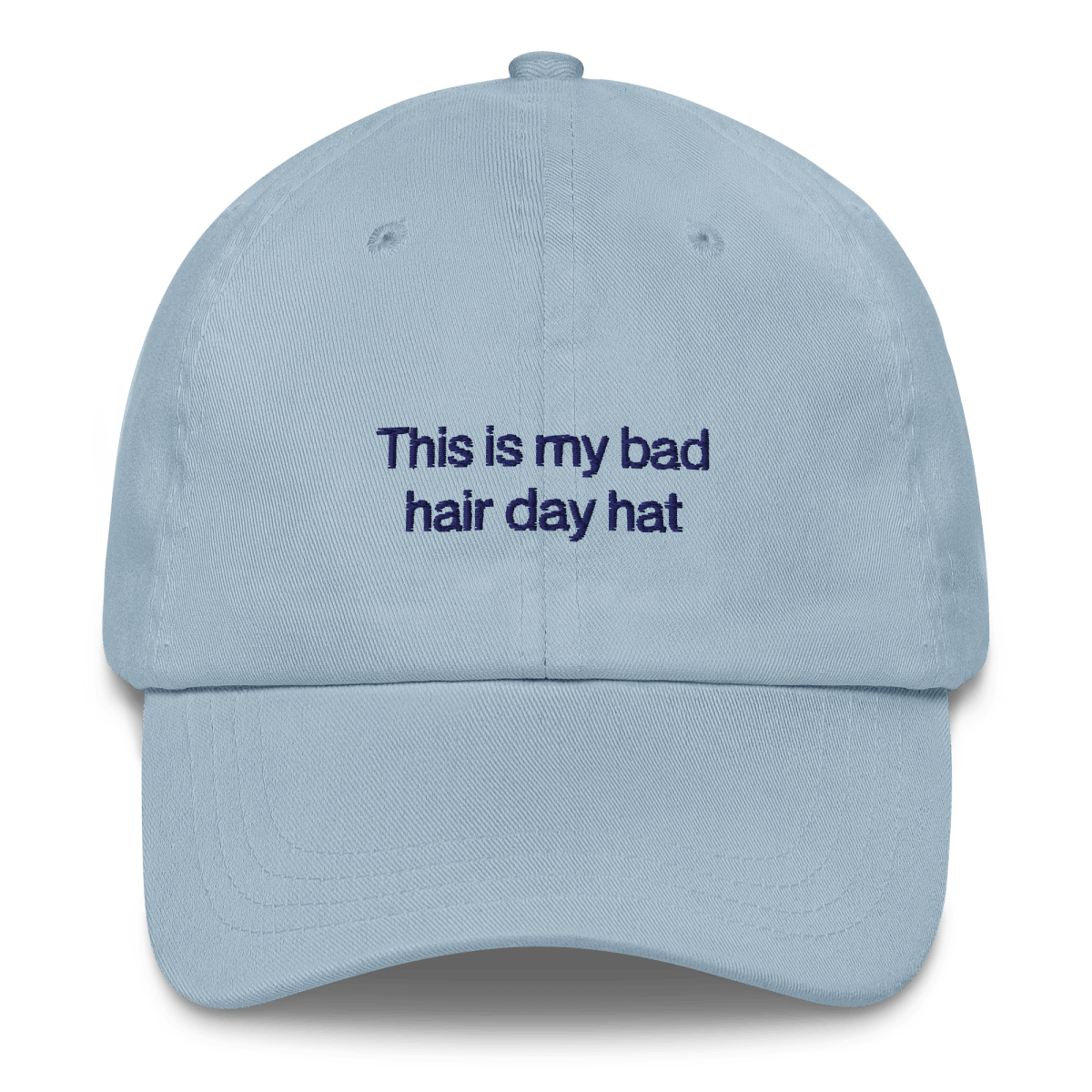 "This is my bad hair day hat" Embroidered Dad Hat - Polychrome Goods 🍊