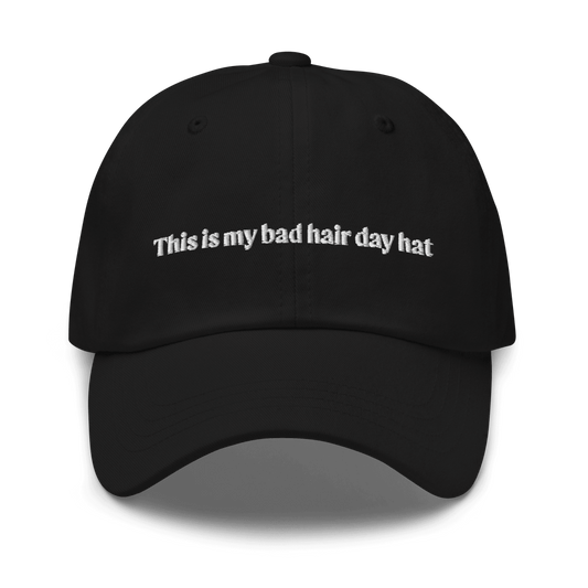 "This is my bad hair day hat" Embroidered Dad Hat - Polychrome Goods 🍊