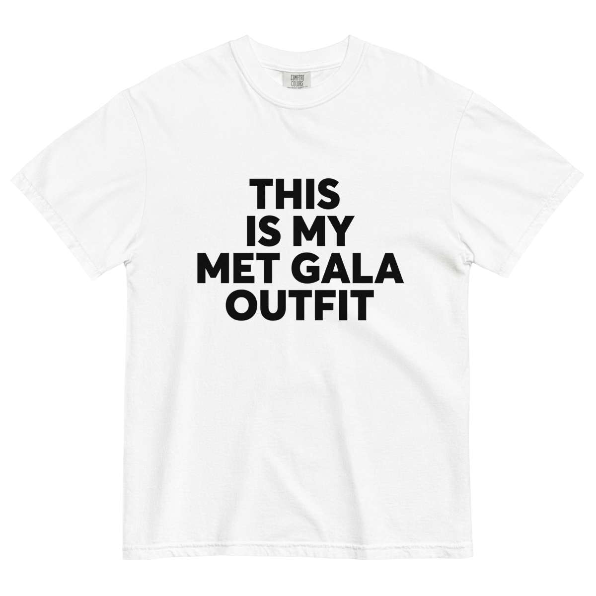 THIS IS MY MET GALA OUTFIT Tee - Polychrome Goods 🍊