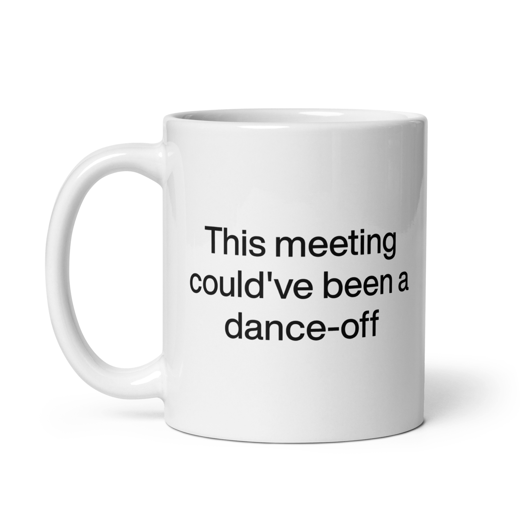 This Meeting Could've Been A Dance - Off Mug - Polychrome Goods
