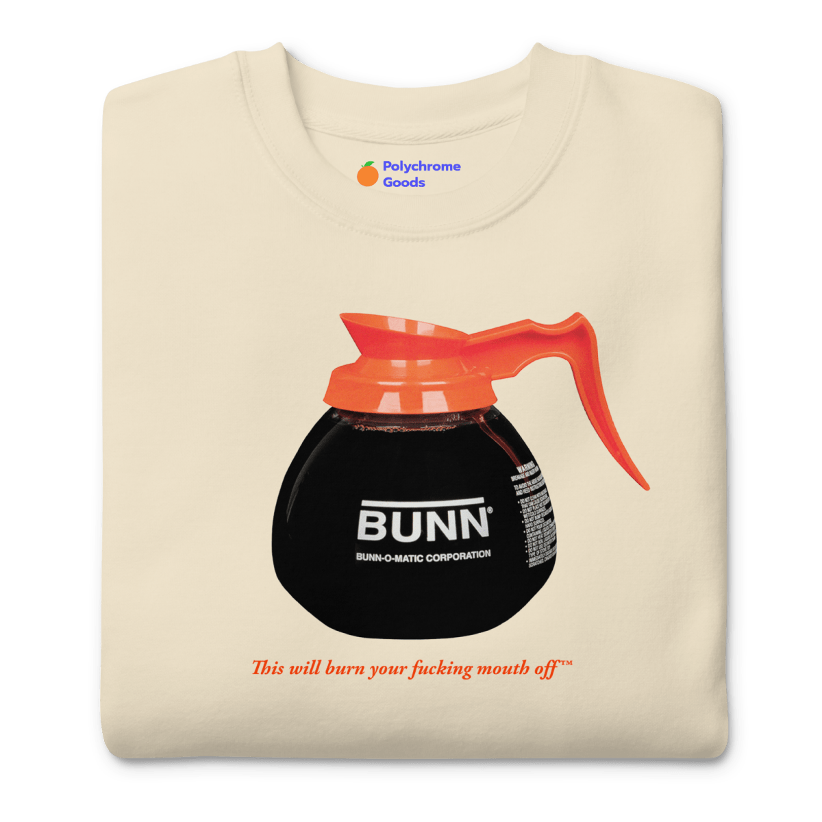 This Will Burn Your F*ing Mouth Off - Coffee Pot Sweatshirt - Polychrome Goods 🍊