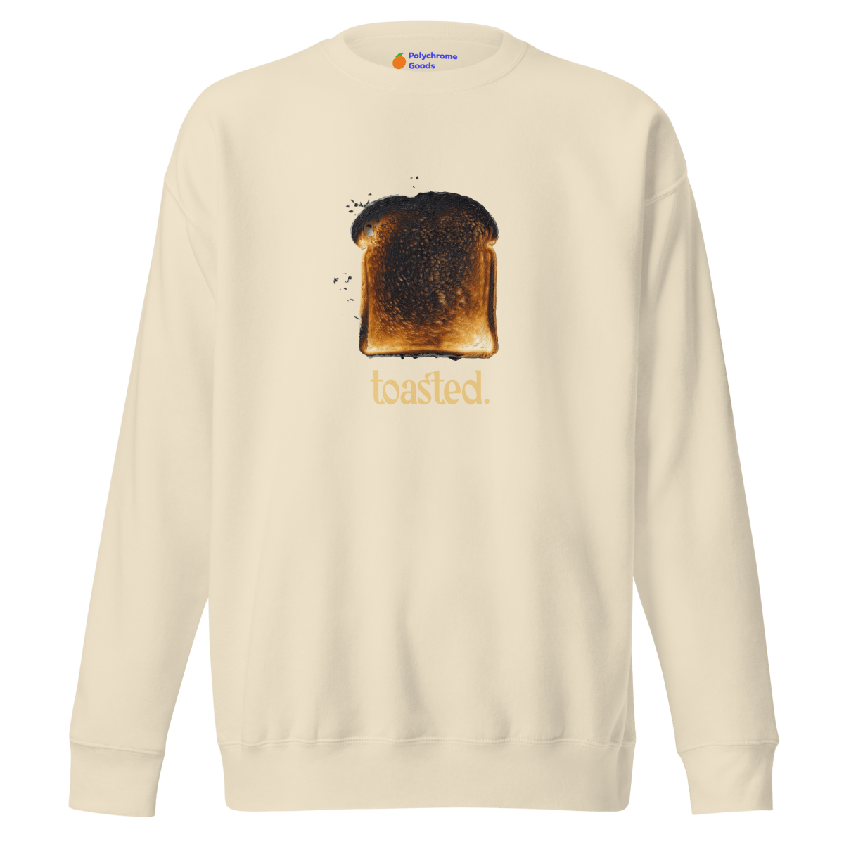 Toasted. Sweatshirt - Polychrome Goods 🍊