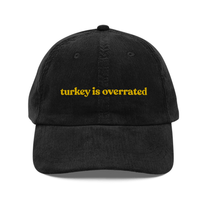 Turkey is Overrated Embroidered Corduroy Hat - Polychrome Goods 🍊